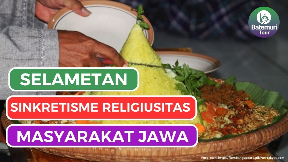 Selametan : Bentuk Sinkretisme Religiusitas dalam Masyarakat Jawa